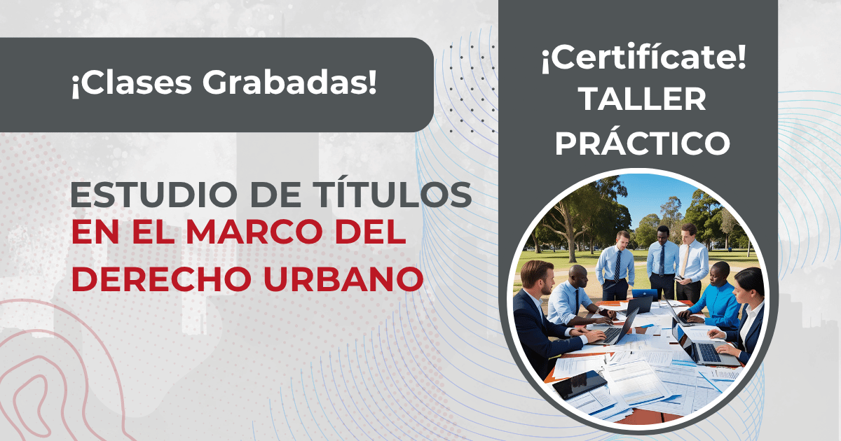 Estudio de Título en el Marco del Derecho Urbano