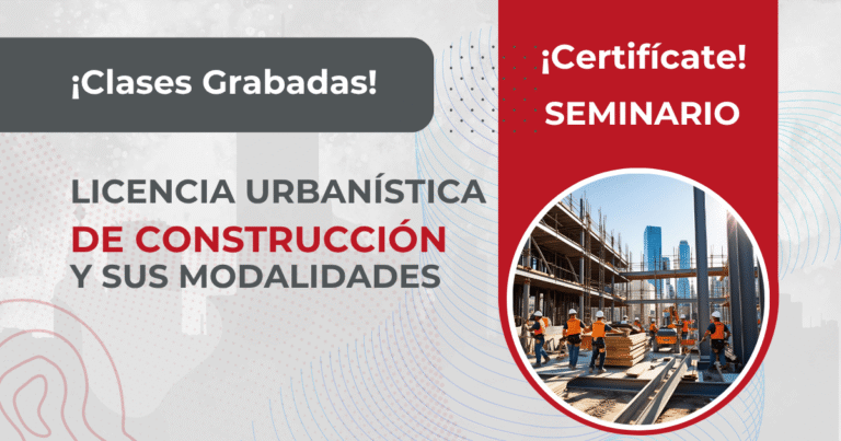 Licencia Urbanística De Construcción Y Sus Modalidades
