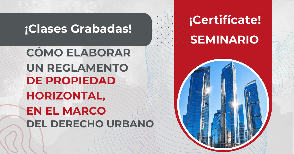 Como elaborar un Reglamento de Propiedad Horizontal en el marco del Derecho Urbano