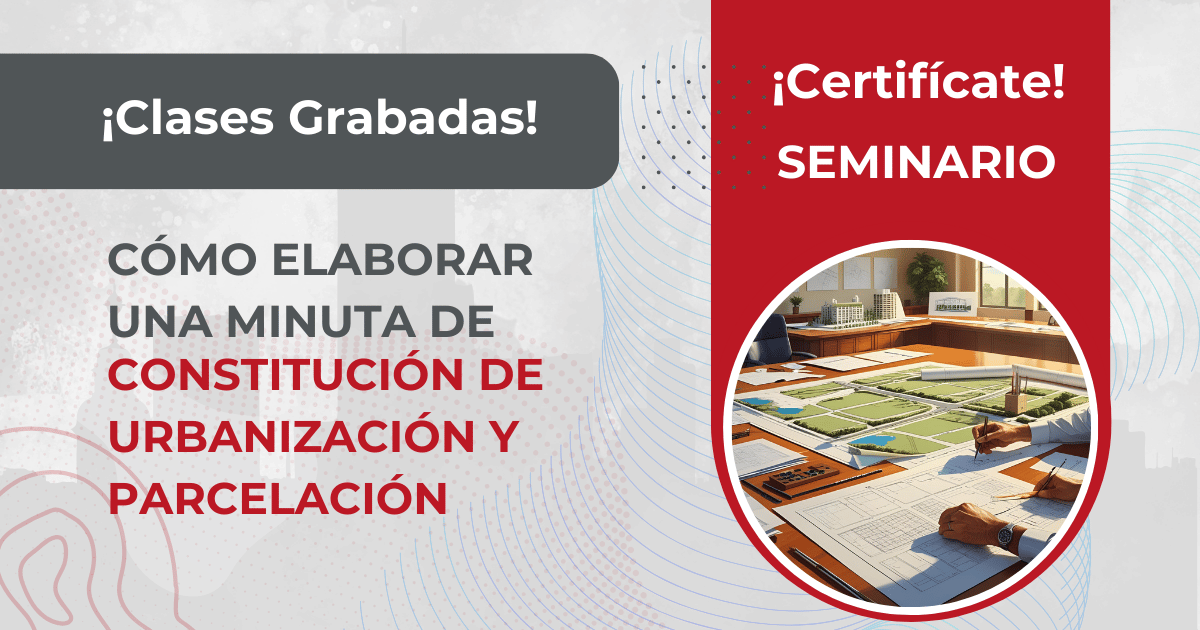 Cómo elaborar una minuta de constitución de urbanización y Parcelación