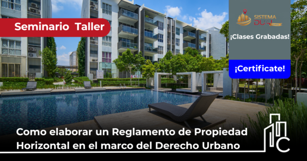 Como elaborar un Reglamento de Propiedad Horizontal en el marco del Derecho Urbano