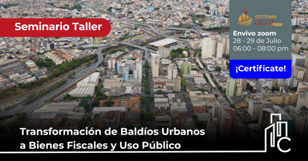 Transformación de Baldíos Urbanos a Bienes Fiscales y Uso Público