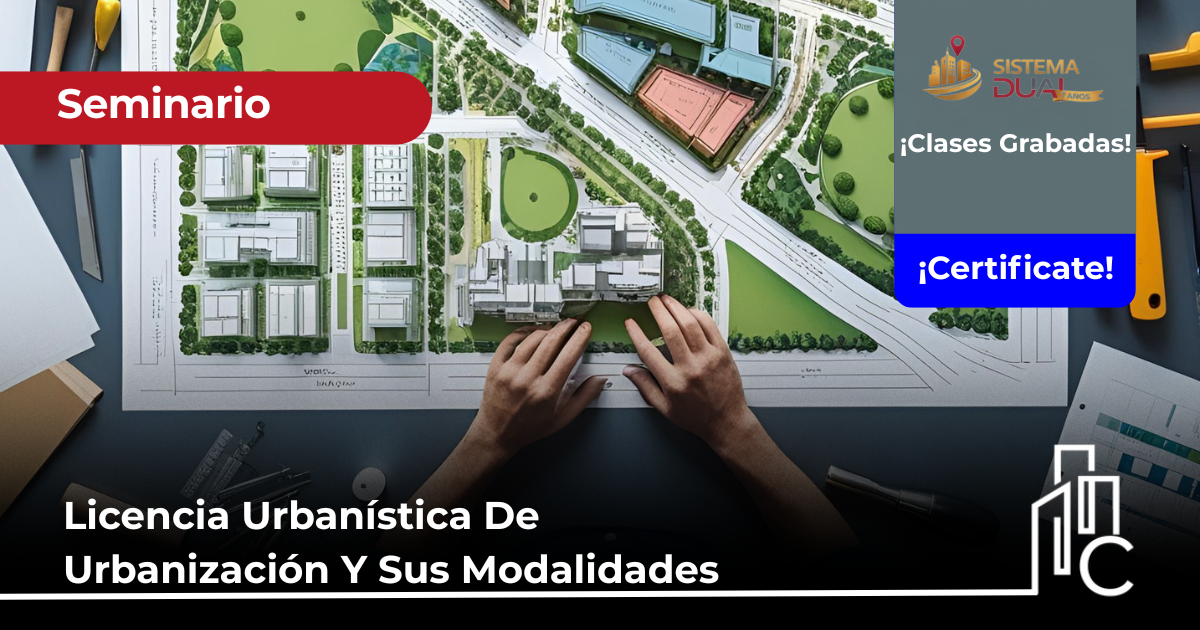 Licencia Urbanística de Urbanización y sus Modalidades
