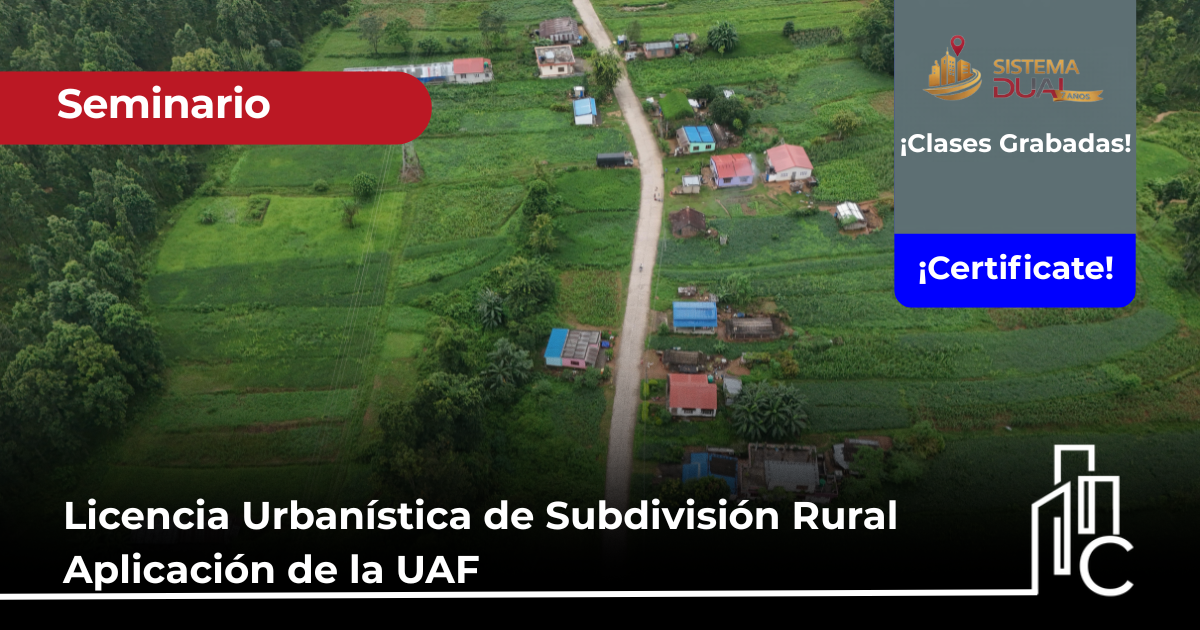 Licencia Urbanística de Subdivisión Rural Aplicación de la UAF